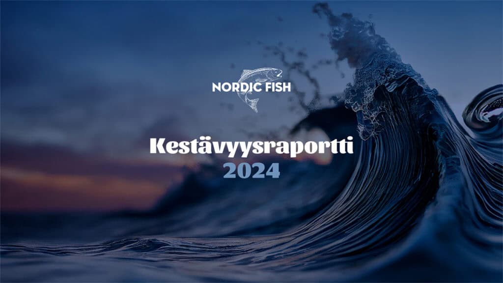 Nordic Fish - Kestävyysraportti 2024